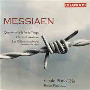 Messiaen:, Gould Piano Trio, Robert Plane - Quatuor Pour La Fin Du Temps download free