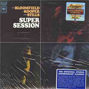 Mike Bloomfield / Al Kooper / Steve Stills - Super Session download free