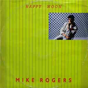 Mike Rogers  - Happy Moon download free
