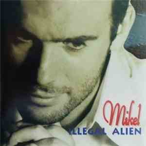 Mikel - Illegal Alien download free