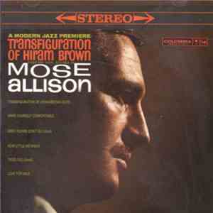 Mose Allison - Transfiguration Of Hiram Brown download free