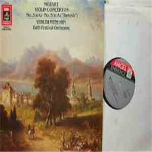 Mozart, Yehudi Menuhin, Bath Festival Orchestra - Violin Concertos No. 3 In G · No. 5 In A ("Turkish) download free