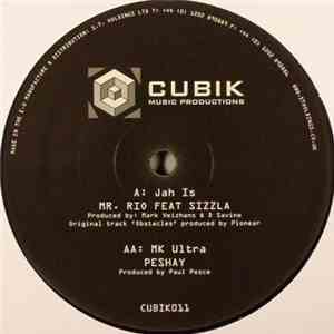 Mr. Rio Feat Sizzla / Peshay - Jah Is / MK Ultra download free