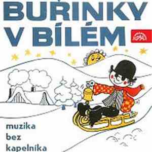 Muzika Bez Kapelníka - Buřinky V Bílém download free