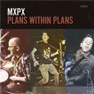 MxPx - Plans Within Plans download free