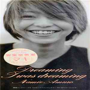 Namie Amuro - Dreaming I Was Dreaming download free