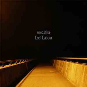 Nano.Strike - Lost Labour download free