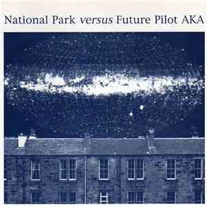 National Park Versus Future Pilot AKA - Earworm Subscription Series. Four. download free