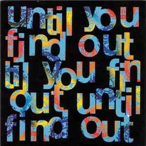 Ned's Atomic Dustbin - Until You Find Out download free