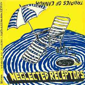 Neglected Receptors - Tropics Of Canada download free