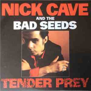 Nick Cave And The Bad Seeds - Tender Prey download free