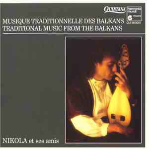 Nikola Et Ses Amis - Musique Traditionelle Des Balkans / Traditional Music From The Balkans download free