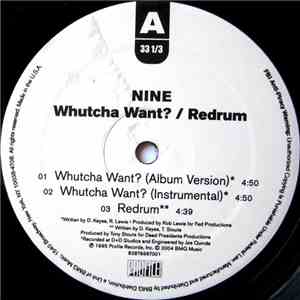 Nine - Whutcha Want? download free
