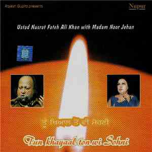 Nusrat Fateh Ali Khan With Madam Noor Jehan - Tun Khayaal Ton Wi Sohni download free