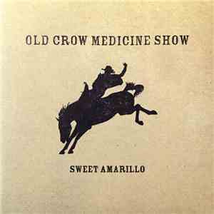 Old Crow Medicine Show - Sweet Amarillo download mp3 flac