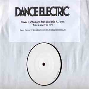 Oliver Huntemann Feat. Chelonis R. Jones - Terminate The Fire download free