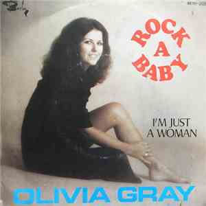 Olivia Gray - Rock-A-Baby / I'm Just A Woman download free