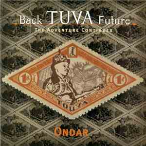 Ondar - Back Tuva Future (The Adventure Continues) download free