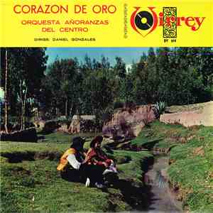 Orquesta Añoranzas Del Centro - Corazon De Oro download free