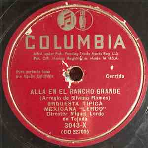 Orquesta Tipica Mexicana "Lerdo" - Allá El Rancho Grande / ¿Donde Estás Corazón? download free