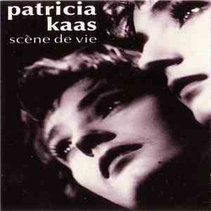 Patricia Kaas - Scène De Vie download free