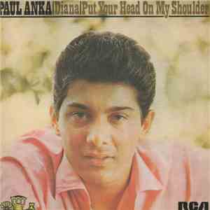 Paul Anka - Diana / Put Your Head On My Shoulder download free