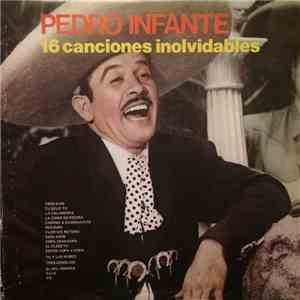 Pedro Infante - 16 Exitos Inolvidables download free