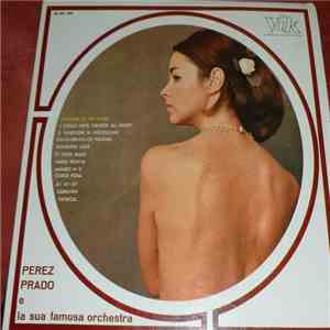 Perez Prado And His Orchestra - Perez Prado E La Sua Famosa Orchestra download free