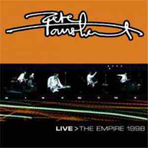 Pete Townshend - Live > The Empire 1998 download free