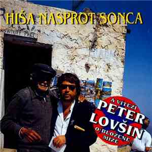 Peter Lovšin & Vitezi O'bložene Mize - Hiša Nasprot Sonca download free