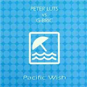 Peter Luts vs. G-Bric - Pacific Wish download free