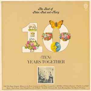 Peter, Paul And Mary - The Best Of Peter, Paul And Mary (Ten) Years Together download free