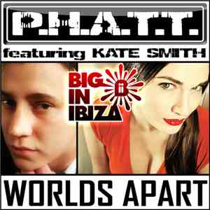 P.H.A.T.T. Feat. Kate Smith - Worlds Apart download free
