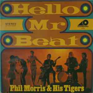 Phil Morris & His Tigers - Hello Mr. Beat download free