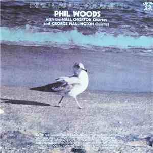 Phil Woods With The Hall Overton Quartet And George Wallington Quintet - Bird Calls, Volume 1 download free