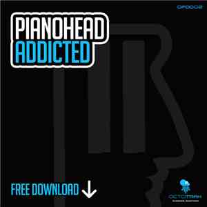 Pianohead - Addicted download free