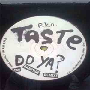 P.K.A. - Taste Do Ya? download free
