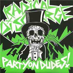 Radical Discharge - Party On Dudes download free