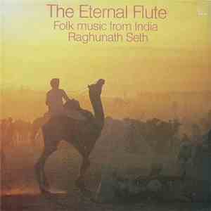 Raghunath Seth - The Eternal Flute - Folk Music From India download free