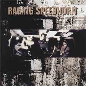 Raging Speedhorn - Raging Speedhorn download free