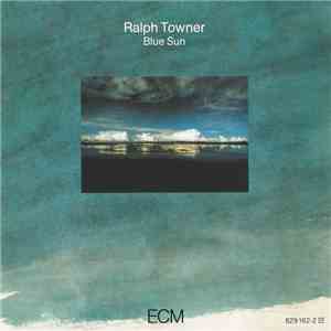 Ralph Towner - Blue Sun download free