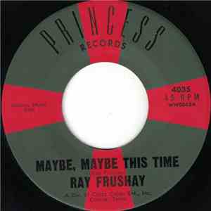 Ray Frushay - Maybe, Maybe This Time download free