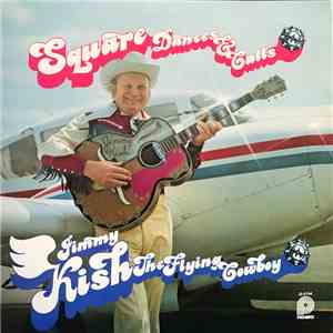 Ray Horton And His String Band, Jimmy Kish, The Flying Cowboy - Square Dances & Calls download free