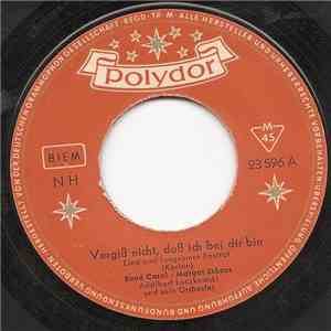 René Carol - Margot Eskens - Vergiß Nicht, Daß Ich Bei Dir Bin download free