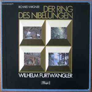 Richard Wagner : Wilhelm Furtwängler, Orchestra Sinfonica Della Radio Italiana, Coro Della Radio Italiana - Der Ring Des Nibelungen download free
