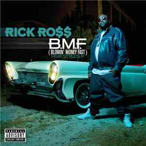 Rick Ross Feat. Styles P - B.M.F. (Blowin' Money Fast) download free