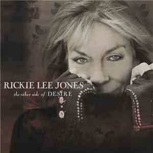 Rickie Lee Jones - The Other Side Of Desire download free