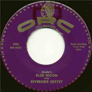 Riverside Sextet - Andy's Blue Moon / Sardines With Pork & Beans download free