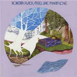 Roberta Flack - Feel Like Makin' Love download free