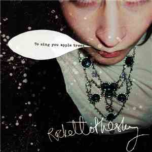 Rockettothesky - To Sing You Apple Trees download free
